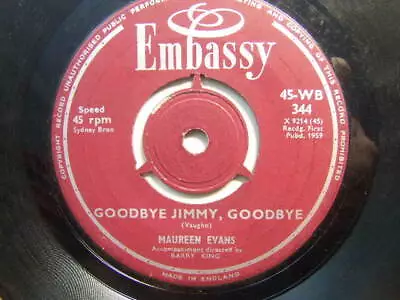 Maureen Evans – Goodbye Jimmy Goodbye 1959 7” Embassy WB 344 Ruby Murray Copy • £3.90