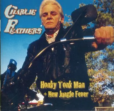 Charlie Feathers – Honky Tonk Man + New Jungle Fever (2004) CD  EU Import ... • £16.15