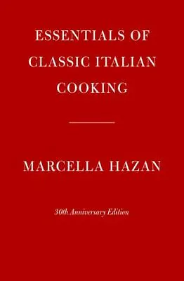 $76.99 • Buy Essentials Of Classic Italian Cooking: 30th Anniversary Edition: A Cookbook