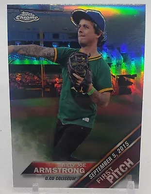 2016 Topps Chrome First Pitch Billy Joe Armstrong Silver Refractor • $6