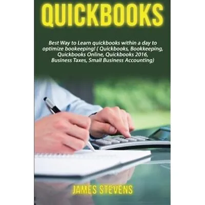 QuickBooks: Best Way To Learn QuickBooks Within A Day T - Paperback NEW Stevens • £10.84