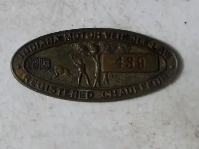 Indiana 1913 Motor Vehicle Law Registered Chauffeur Badge   # 439 • $115