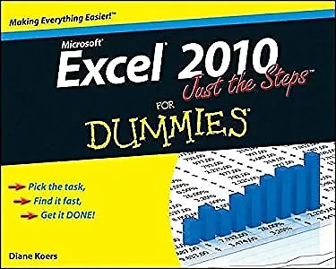 $4.50 • Buy Excel 2010 Just The Steps For Dummies Paperback Diane Koers