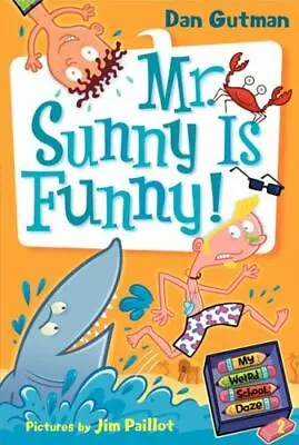 My Weird School Daze Ser.: My Weird School Daze #2: Mr. Sunny Is Funny! By ... • $9.51