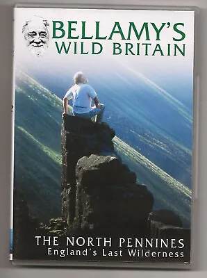 BELLAMY’S WILD BRITAIN – The North Pennines  DVD • £2.50