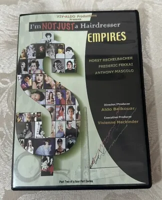 I'm Not Just A Hairdresser - Empires - DVD - Mascolo Fekkai Rechelbacher • £19.99