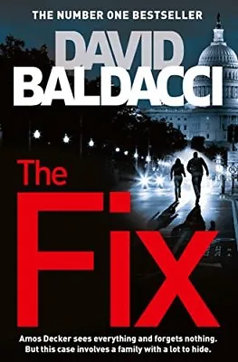 The Fix (Amos Decker Series) By David Baldacci. 9781447277446 • £3.48