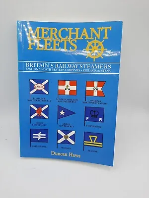 Merchant Fleets: Britain's Railway Steamers No.25 By Duncan Haws 1993 • £22.50