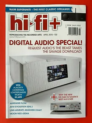 Hi-Fi+ Plus Magazine - April 2015 #122 - NAIM SUPERUNITI - NAGRA AUDIO HD DAC • £5.95
