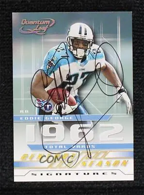 2001 Quantum Leaf Century Season Signatures Eddie George #CS-54 Auto • $86.49