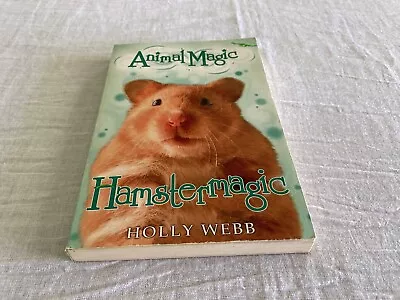 Collectable Animal Magic Hamstermagic  - Holly Webb Book • £24.39