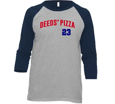 Deed's Pizza Mr Deeds Pizza Adam Sandler Movie Baseball Raglan T Shirt Gift New • $23.98