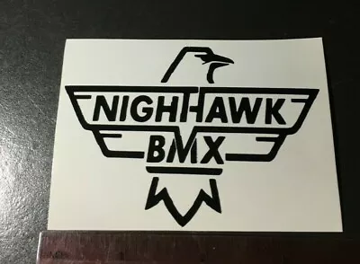 NIGHTHAWK BMX Decal Sticker Old School Bmx Haro Elf VDC Vector Skyway Auburn GT • $7.50