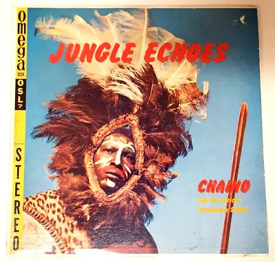 Jungle Echoes Vinyl LP Omega Disk Playtested OSL-7 Chaino & His African Percussi • $18.28