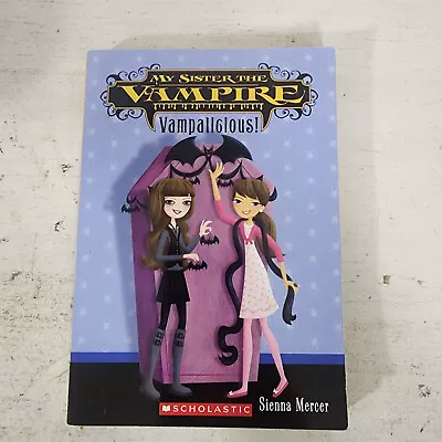 My Sister The Vampire - Vampalicious! Book By Sienna Mercer • $4.95