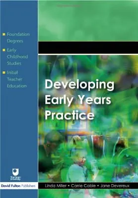 Developing Early Years Practice (Foundation Degree Texts)Linda Miller • £2.47