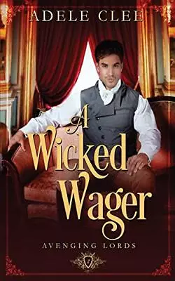 A Wicked Wager (Avenging Lords).by Clee  New 9781999893880 Fast Free Shipping<| • $34.60