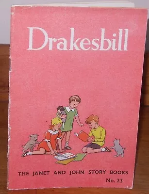 JANET AND JOHN STORY BOOK NO 23 Drakesbill Copyright 1949 - Scarce • £10.50