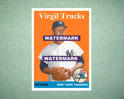 Virgil Trucks New York Yankees 1958 Style Custom Baseball Art Card • $5.88