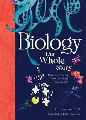 Biology: The Whole Story By Lindsay Turnbull • £19.24