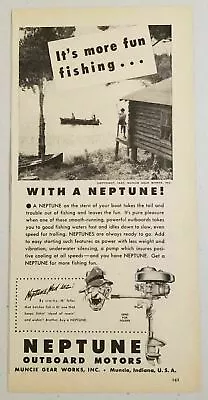 1947 Print Ad Neptune Outboard Motors Muncie Gear Works MuncieIndiana • $15.26