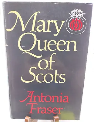 Mary Queen Of Scots Antonia Fraser 1970 HC DJ 613pp 1st American Ed Illustrated • $12.74
