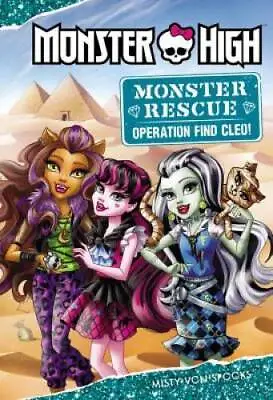 Monster High: Monster Rescue: Operation Find Cleo - Hardcover - GOOD • $4.39