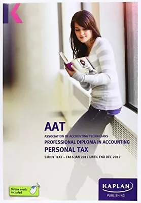 AAT Personal Tax FA2016 - Study Text (Aat Study Texts Aq2016)Ka • £3.28