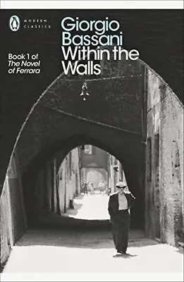 Within The Walls (Penguin Modern Classics) By Bassani Giorgio Book The Cheap • £4.99