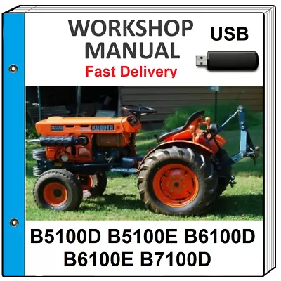 Kubota B5100d B6100d B7100d B5100e B6100e Tractor Service Repair Workshop On Usb • $17.99