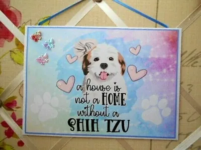 £3.99 • Buy Shih Tzu Dog Sign  House Is Not A Home Without A  Wall Hanging Large Handmade