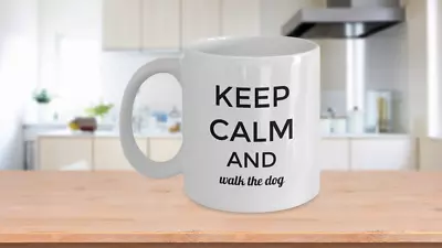 Keep Calm And Walk The Dog • £14.20