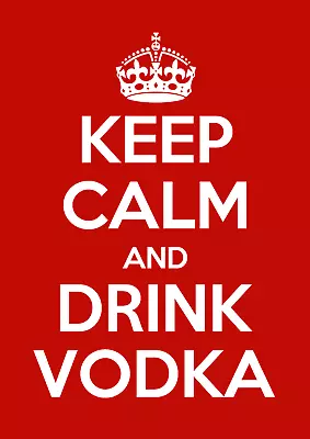 POSTER - KEEP CALM AND DRINK VODKA - (A4 A3 A2) Retro Vintage Style Wall Art  • £7.37