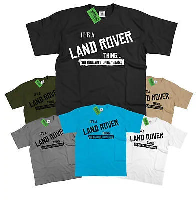 Mens It's A Land Rover Thing... You Wouldn't Understand T Shirt Classic Off Road • £12.99