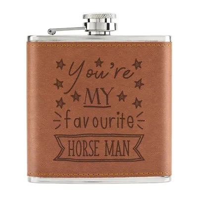 You're My Favourite Horse Man 6oz PU Leather Hip Flask Tan Best Animal Pony • £12.99