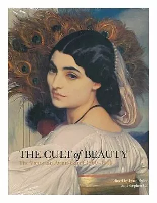 The Cult Of Beauty: The Aesthetic Movement 1860-1900 By Calloway  Stephen  Ed • $13.33