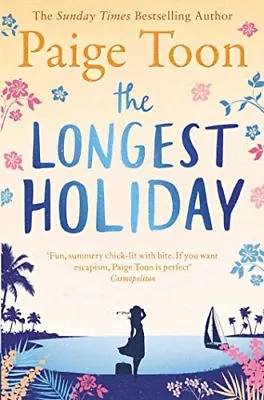 The Longest Holiday By Paige Toon. 9781471171079 • £3.50