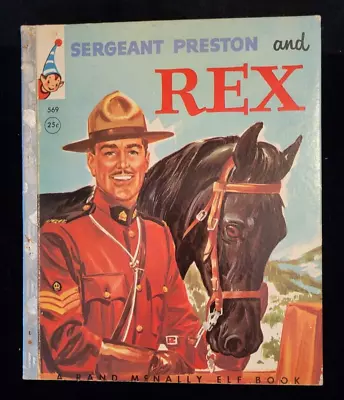 Vintage Book Sergeant Preston And Rex Rand McNally Elf Book 1956 • $4.50