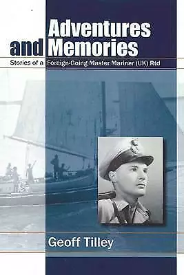 Adventures And Memories Stories From Ocean Going Master Mariner Stevedore • $29.99