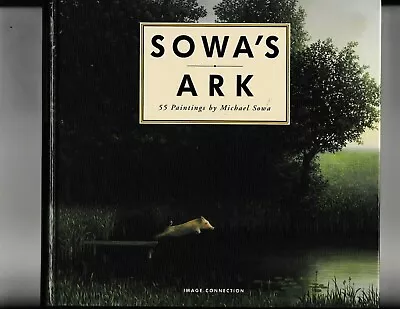 Sowa's Ark 55 Paintings By Michael Sowa 2006 Hard Cover • $124.99