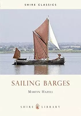 Sailing Barges (Shire Library) • £3.57