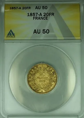 1857-A France 20 Fr Francs Gold Coin ANACS AU-50 • $735