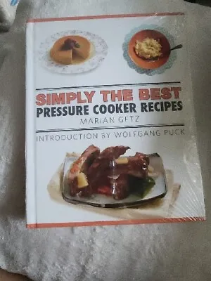 Simply The Best Pressure Cooker Recipes By Marian Getz (2016 Hardcover) • $8