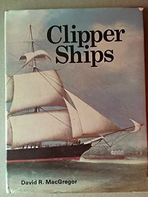 Clipper Ships By MacGregor David R. 0852426186 The Fast Free Shipping • $7.34