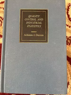 Quality Control And Industrial Statistics. 3rd  Edition By Duncan Acheson John • $6