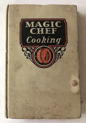 Vintage 1934 Magic Chef HC Cookbook Illustrated American Stove Lorain Oven Dial • $22.10