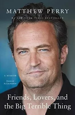 Friends Lovers And The Big Terrible Thing Matthew Perry PAPERBACK • $9.50