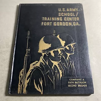 Military Yearbook: US Army School Training Center Fort Gordon Georgia 1966 / FTH • $48.23