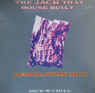 Jack 'N' Chill - The Jack That House Built (Demolition Mix) 12  (Vinyl) • $26.18