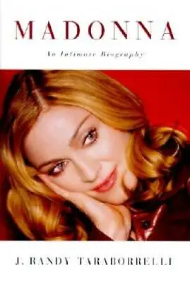 Madonna: An Intimate Biography - Hardcover By Taraborrelli J. Randy - GOOD • $5.67